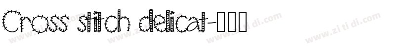Cross stitch delicat字体转换